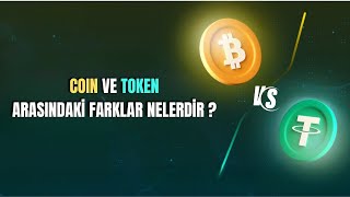 Coin Ve Token Arasındaki Farklar Nelerdir ?