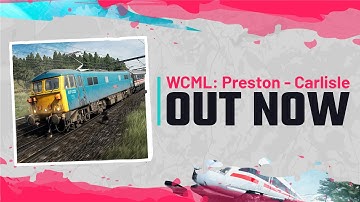 OUT NOW West Coast Main Line: Preston - Carlisle | Train Sim World 5