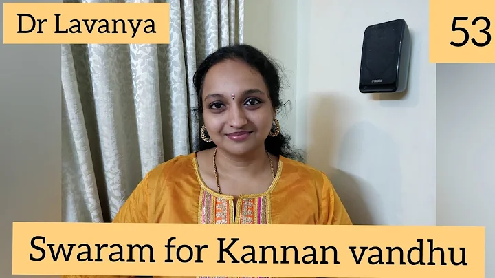 | Swaram for Kannan vandhu | Dr Lavanya | Play Bac...