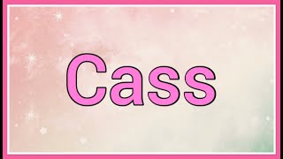 Cass | Name Origin Variations