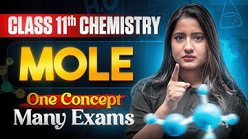 Mole Concept Class 11 | NCERT 11th Chemistry Chapter-1 | One Concept, All Exams Covered