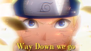 Way Down We Go Narutoeditamv