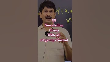 Q8 (QuaternianGroup)non-abelian group with all subgroups normal