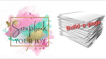 BUILD-A-PAGE APRIL 2021, LAYOUT 2 (JEN HADFIELD REACHING OUT GUEST DESIGN FOR SCRAPBOOK YOUR JOY)