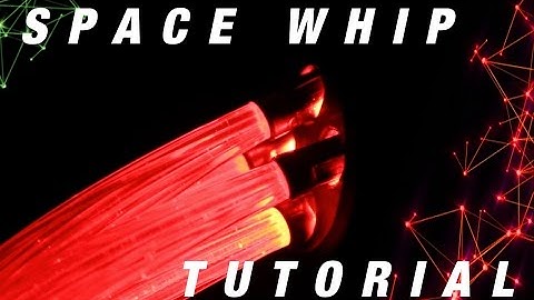 GloFX Tutorial: Space Whip Series Overview