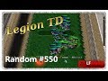 Legion TD Random #550 | A Veteran Performance [1080p now]