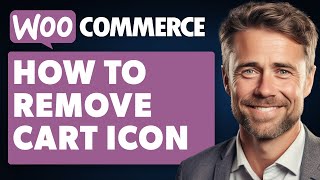 How to Remove Woocommerce Cart Icon From Navigation Menu (Full 2024 Guide)