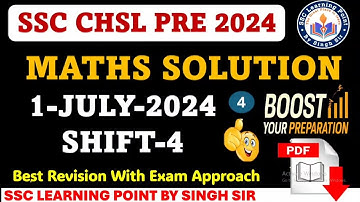 SSC CHSL PRE 2024 || CHSL (1July 2024, Shift-4) Math Solved Paper by Singh Sir | CHSL 2024 #chsl2024