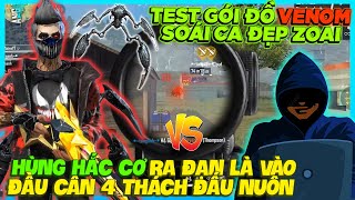 TEST GÓI ĐỒ VENOM SÓI CA ĐẸP ZOAI, HÙNG BẮN NHƯ HẮC CƠ RA ĐẠN LÀ VÀO ĐẦU CÂN 4 THÁCH ĐẤU CỰC ẢO