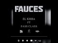 El kissa ft fassclass5602 fauces