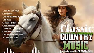 Best Classic Country Songs Ever 🌄 Top Country Music Collection, Top Old Country Songs 2024 by Top Music 750 views 3 weeks ago 35 minutes