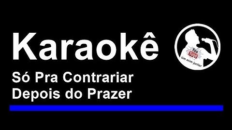 Thumbnail of Só Pra Contrariar Depois do Prazer Karaoke