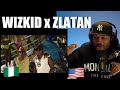 AMERICAN 🇺🇸 REACTS TO 🇳🇬 Wizkid - IDK ft. Zlatan (Official Video)