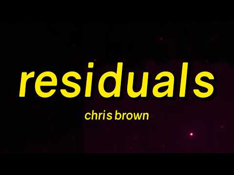 Chris Brown - Residuals (Lyrics)