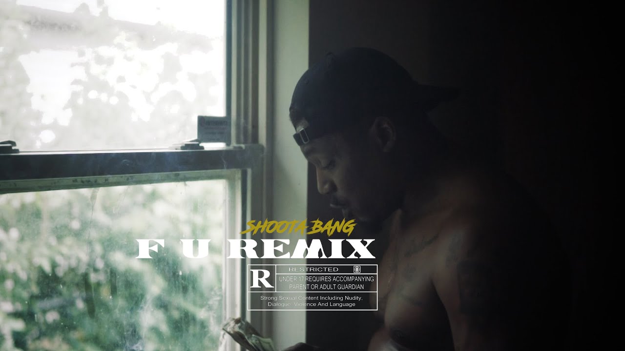 Shoota Bang - F U Remix (Official Music Video) Shot by 