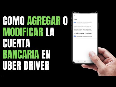 Uber Driver | Como AGREGAR o MODIFICAR la cuenta BANCARIA