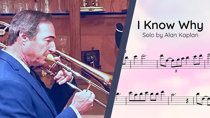 Alan Kaplan - Trombone Solo Transcription (I Know ...