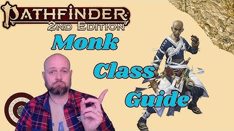 Pathfinder2e - Monk Class Guide