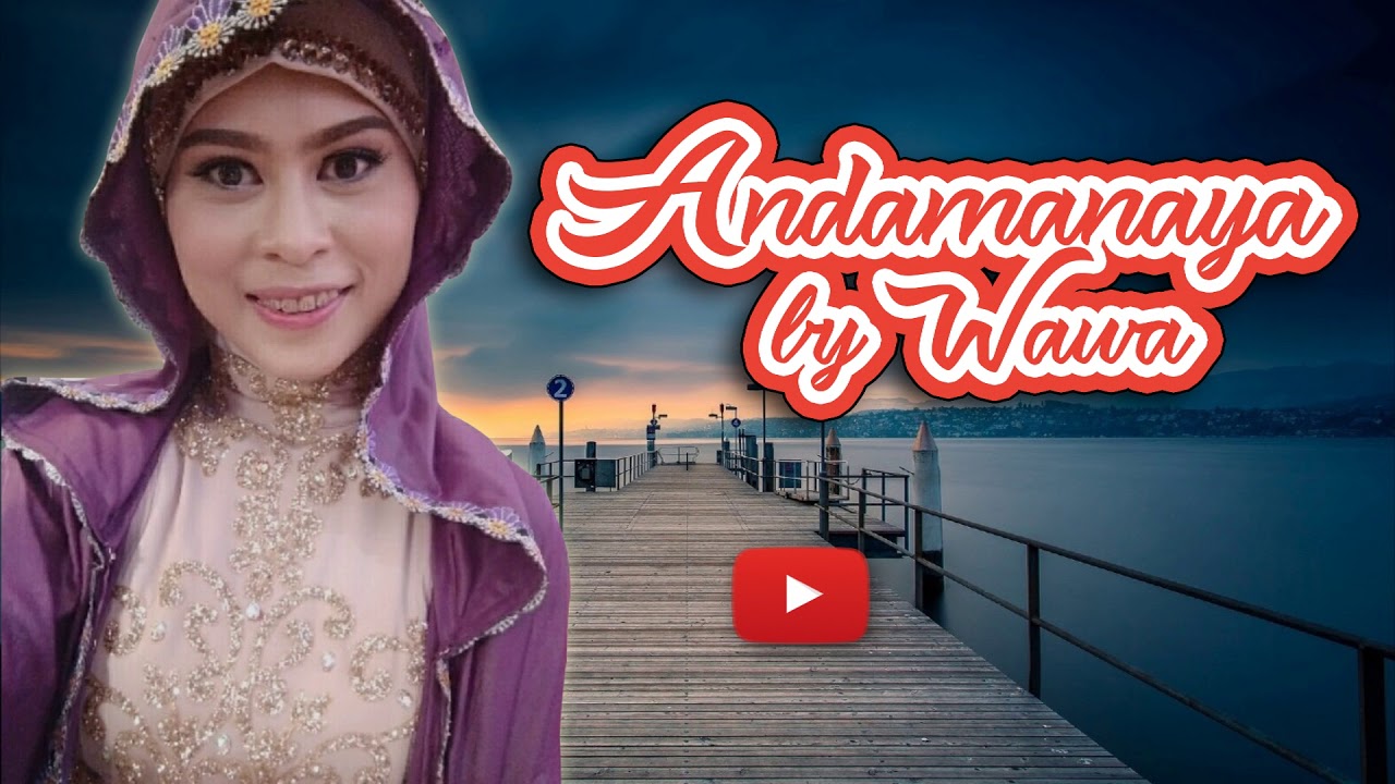 Wawa   Andamanaya  Maranao song 2019 