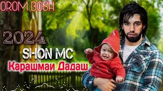 SHON MC KARASHMAI DADASH(ШОН МС КАРАШМАИ ДАДАШ)