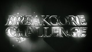 Breakcore Challenge By ElloPro [Me]