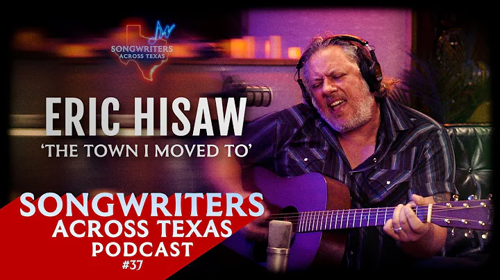 Eric Hisaw: 'The Town I Moved To' | Podcast 37