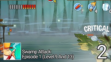 Swamp Attack : Episode (Level 9 And 13) - Gameplay Walkthrough Part 2