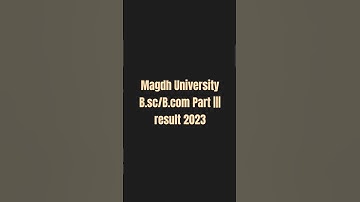 #magdh University part third results-2023, बिहार मगध विश्वविद्यालय part ||| result