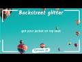 Backstreet glitter episode 1