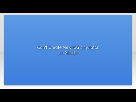 Can't Create New iOS simulator on Xcode