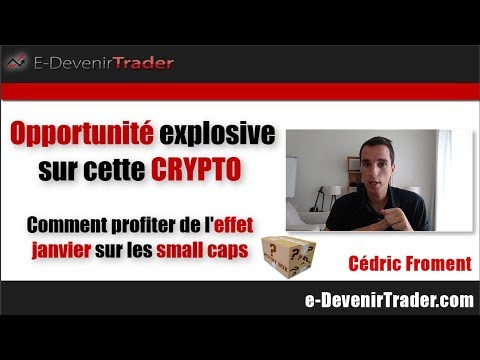 Opportunité explosive sur cette Crypto (+ Comment profiter de l’effet janvier sur les small caps)