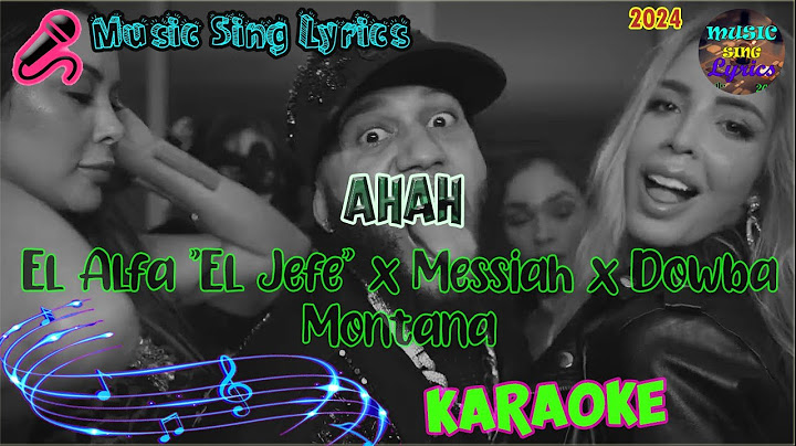 AHAH - EL ALFA "EL JEFE" X MESSIAH X DOWBA MONTANA  (Karaoke/Lyrics Oficial) Music Sing Lyrics🎵
