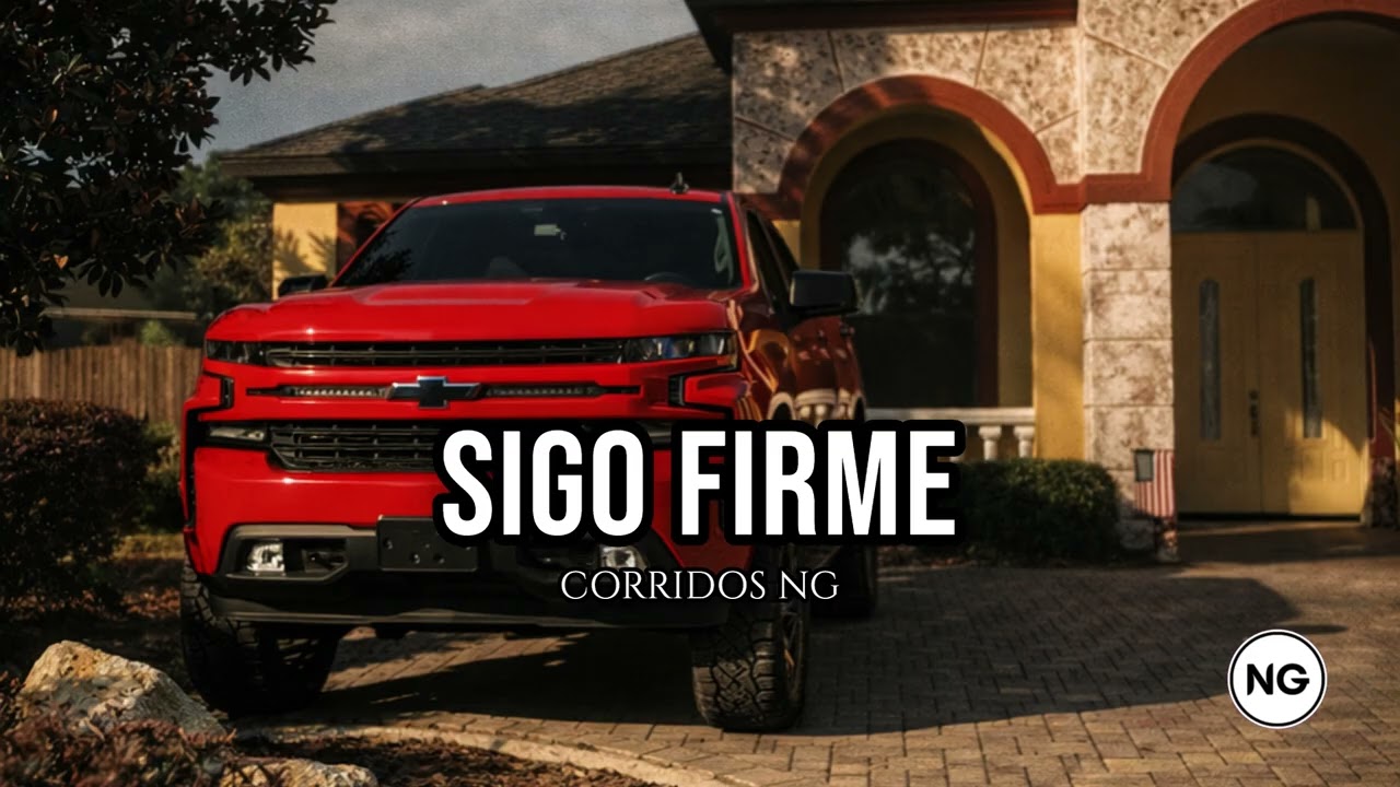 Sigo Firme | Corrido Nuevo 2026 | Corridos NG