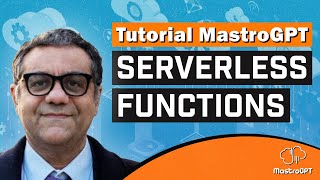 MastroGPT Tutorial 1: Serverless Functions