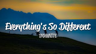 TMRWNITE - Everything's So Different (Lyrics)