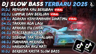 Download Lagu DJ SLOW BASS TERBARU 2025🎵DJ MENGAPA KAU BERUBAH🎵DJ LUMPUR DAN BERLIAN🎵FULL ALBUM MP3 Download Lagu DJ SLOW BASS TERBARU 2025🎵DJ MENGAPA KAU BERUBAH🎵DJ LUMPUR DAN BERLIAN🎵FULL ALBUM MP3