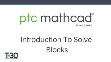 Mathcad Prime - Introduction to Solve Blocks