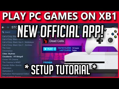 how-to-play-pc-&-steam-games-on-xbox-one-|-new-official-streaming-app-|-full-setup-tutorial