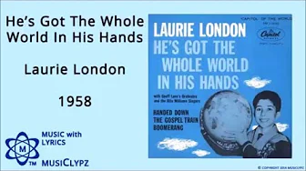 He's Got The Whole World In His Hands - Laurie London 1958 HQ Lyrics MusiClypz He's Got The Whole World In His Hands - Laurie London 1958 HQ Lyrics MusiClypz