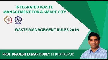 Lecture 15: Waste Management Rules 2016