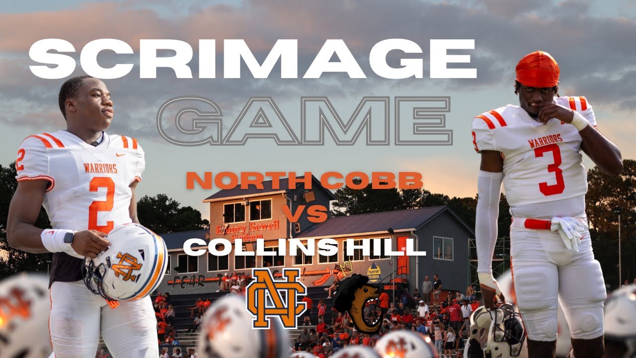 THE BATTLE AT COLLINS HILL Road To Victory NORTH COBB VS COLLINS