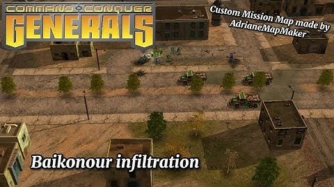 C&C Generals Custom Missions - Baikonour Infiltration