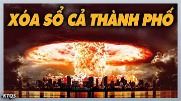 Video Ghi Lại Vụ Thử Hạt Nhân Kinh Khủng Nhất Trong Số 2056 Vụ Thử Suốt Lịch Sử Nhân Loại