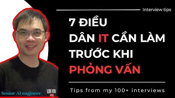 7 điều dân IT cần làm trước khi đi phỏng vấn #interview