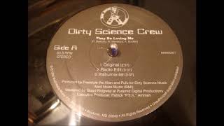 Dirty Science Crew ‎– They Be Loving Me