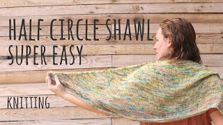 ​ THE EASIEST SEMI CIRCLE KNITTING SHAWL ​ | Lanas y Ovillos in English