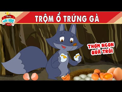 TRỘM Ổ TRỨNG GÀ – Truyện Cổ Tích – Những Bài Học Nhỏ – Quà Tặng Cuộc Sống – Phim Hoạt Hình Hay 2024 mới 2023