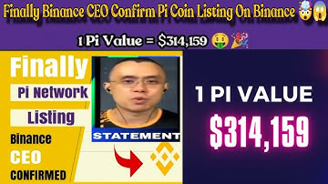 Good News 🎉| Finally Binance CEO confirm pi coin listing on Binance 🤯😱 | 1 Pi = $314,159 🤑🎉 #bitcoin
