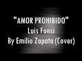 AMOR PROHIBIDO - LUIS FONSI (Emi - Cover)