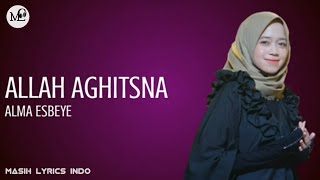 ALLAH AGHITSNA - ALMA ESBEYE | Lirik Video